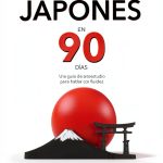 Learn Japanese in 90 Days with Habla Japonés Book 1-0